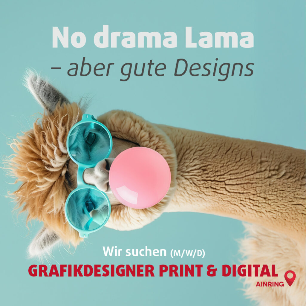 Witzige Stellenanzeige von Polstermöbel Fischer: Lama mit Sonnenbrille und Kaugummiblase vor türkisfarbenem Hintergrund, Text „No drama Lama – aber gute Designs“, Jobangebot Grafikdesigner Print & Digital (m/w/d) in Ainring.